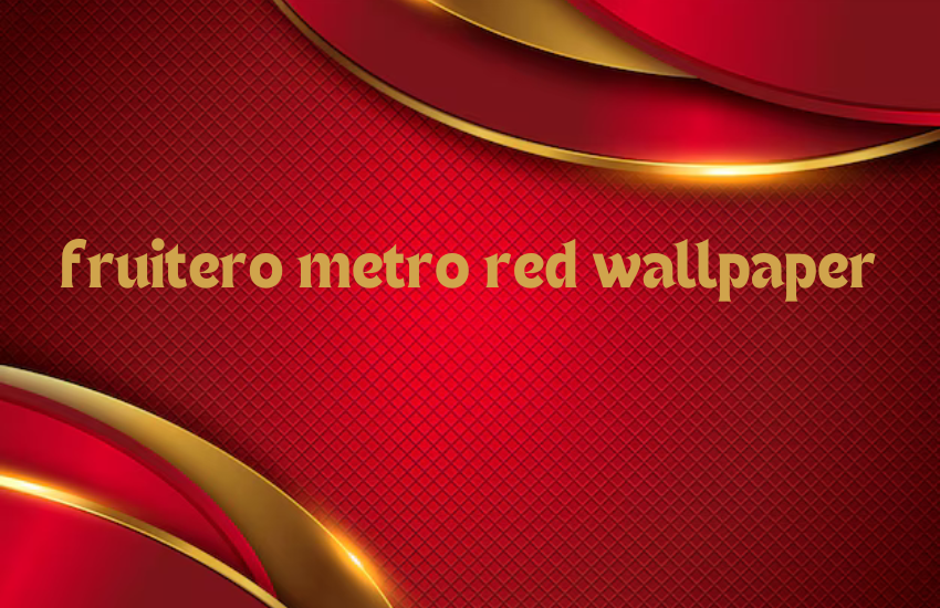 fruitero metro red wallpaper
